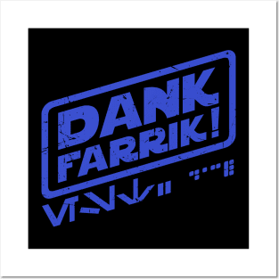 Dank Farrik Posters and Art